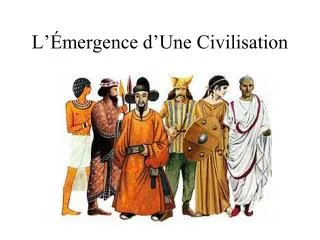 l mergence d une civilisation