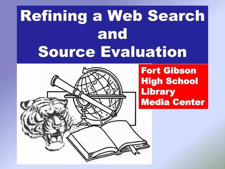 refining a web search and source evaluation