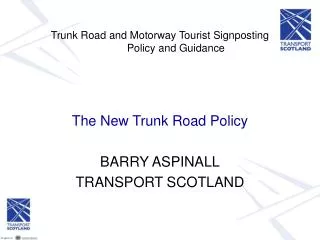 Trunk Road and Motorway Tourist Signposting 	Policy and Guidance