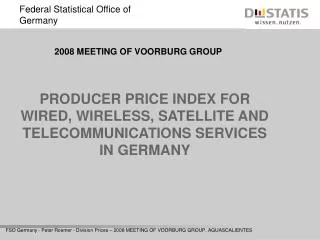 PRODUCER PRICE INDEX FOR WIRED, WIRELESS, SATELLITE AND TELECOMMUNICATIONS SERVICES IN GERMANY