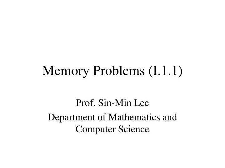 memory problems i 1 1