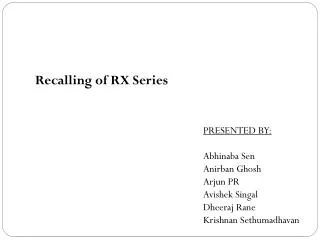 Recalling of RX Series