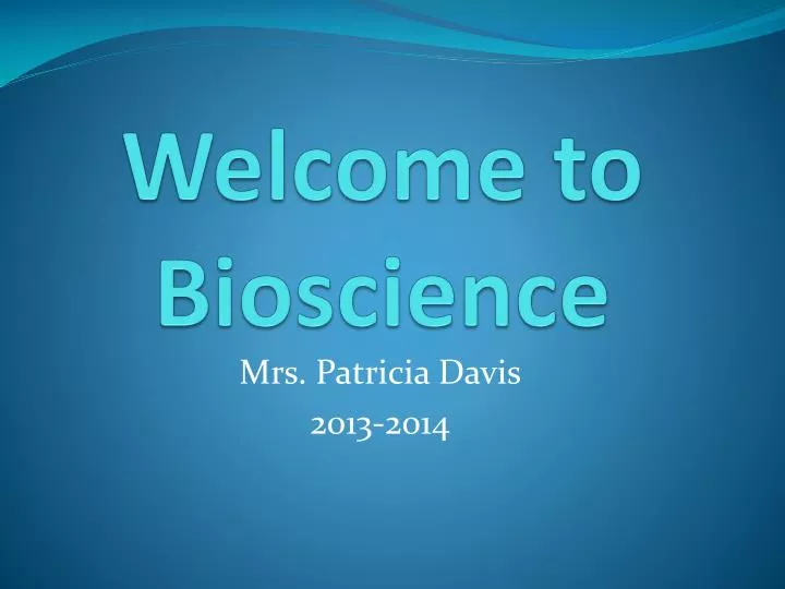 welcome to bioscience