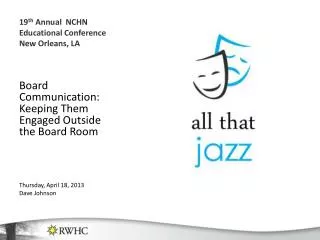 19 th Annual NCHN Educational Conference New Orleans, LA
