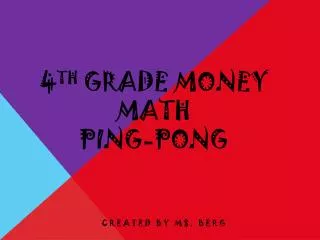 4 th Grade Money Math Ping-Pong