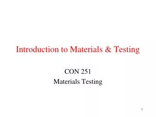 Introduction to Materials &amp; Testing