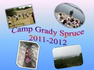 Camp Grady Spruce 2011-2012