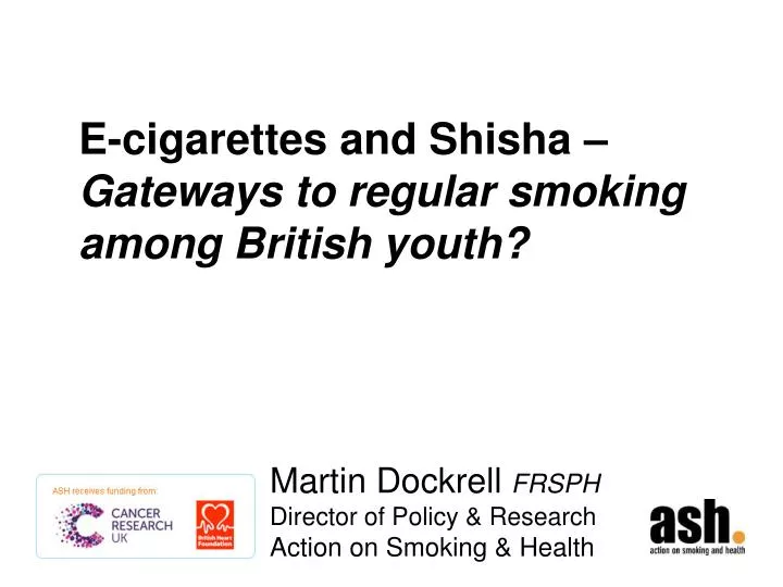 e cigarettes and shisha gateways to regular smoking among british youth