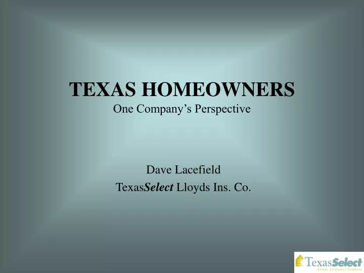 texas homeowners one company s perspective