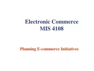 Electronic Commerce MIS 4108