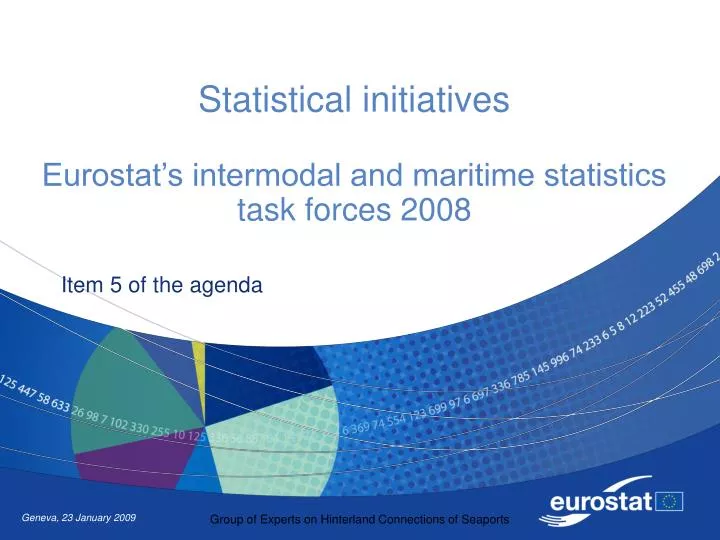 statistical initiatives eurostat s intermodal and maritime statistics task forces 2008