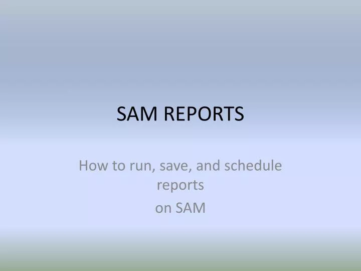 sam reports
