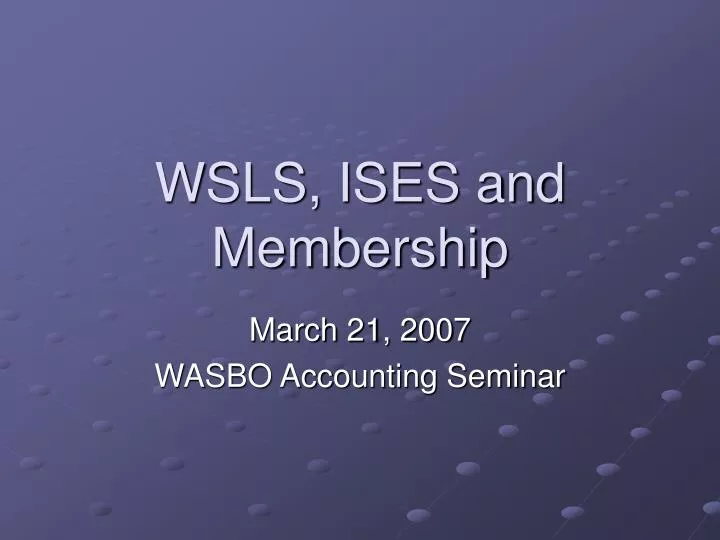 wsls ises and membership