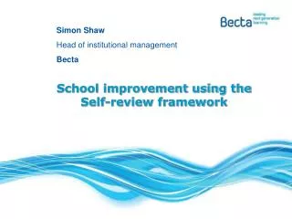 Simon Shaw 	Head of institutional management 	Becta