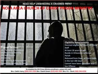 NEED HELP UNWINDING A CROOKED PATH? NOLA AREA CHURCH OF CHRIST PRISON MINISTRY