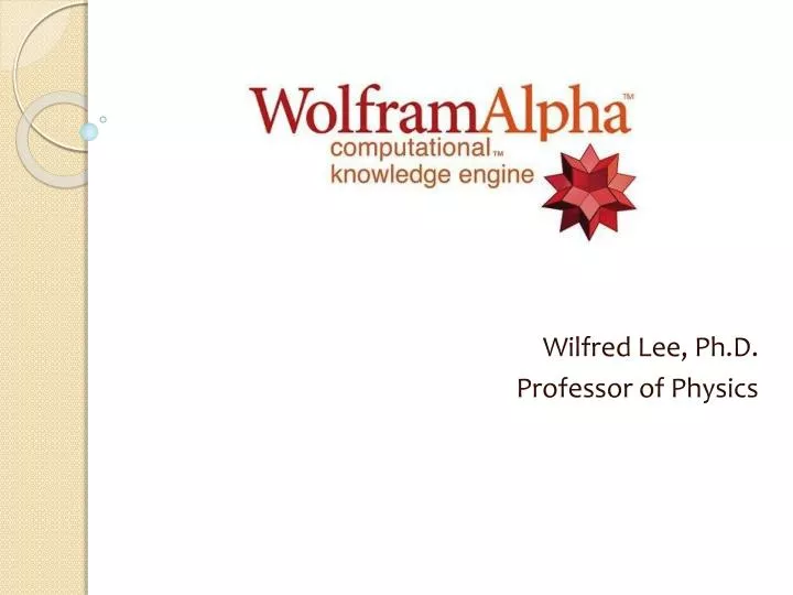 wilfred lee ph d professor of physics