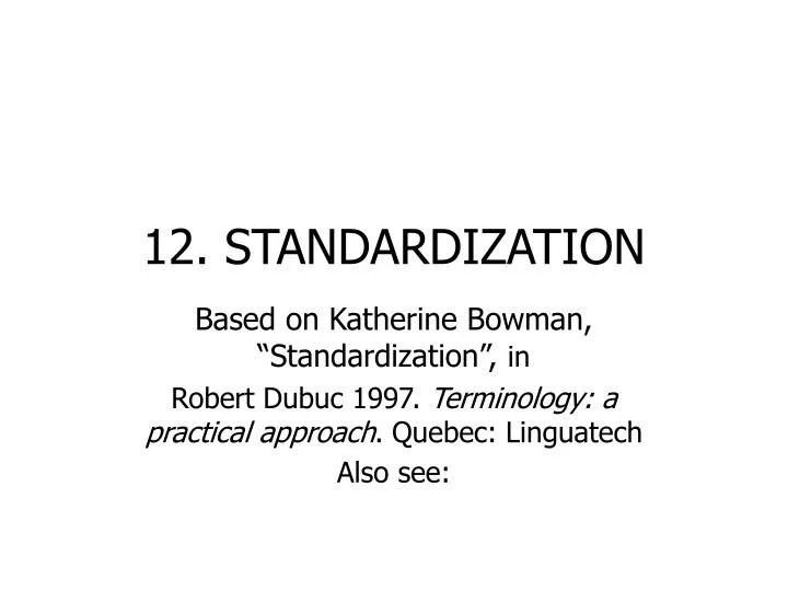 12 standardization