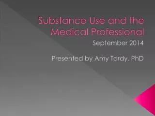 Substance Use and the Medical Professional