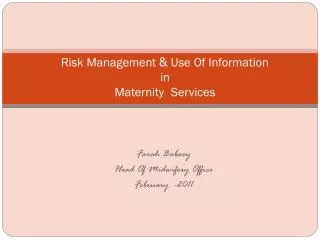 Risk Management &amp; Use Of Information in Maternity Services