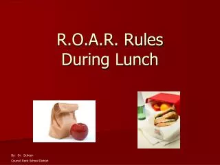 R.O.A.R. Rules During Lunch