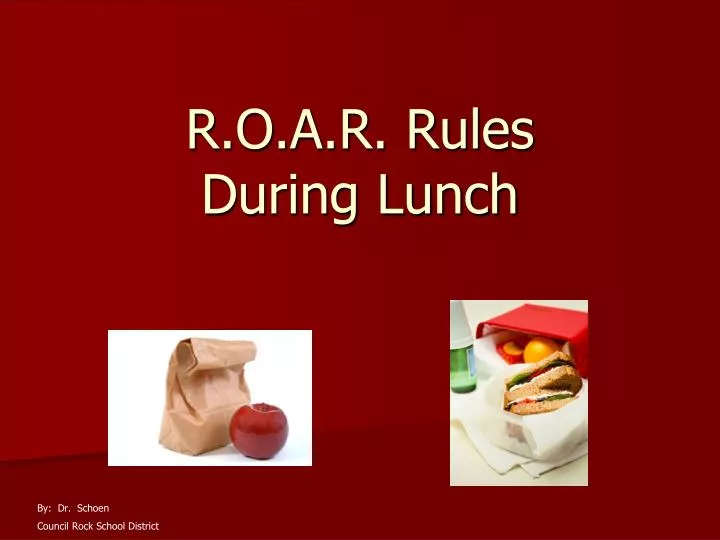 r o a r rules during lunch