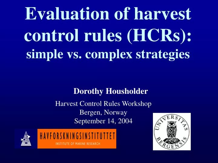 evaluation of harvest control rules hcrs simple vs complex strategies