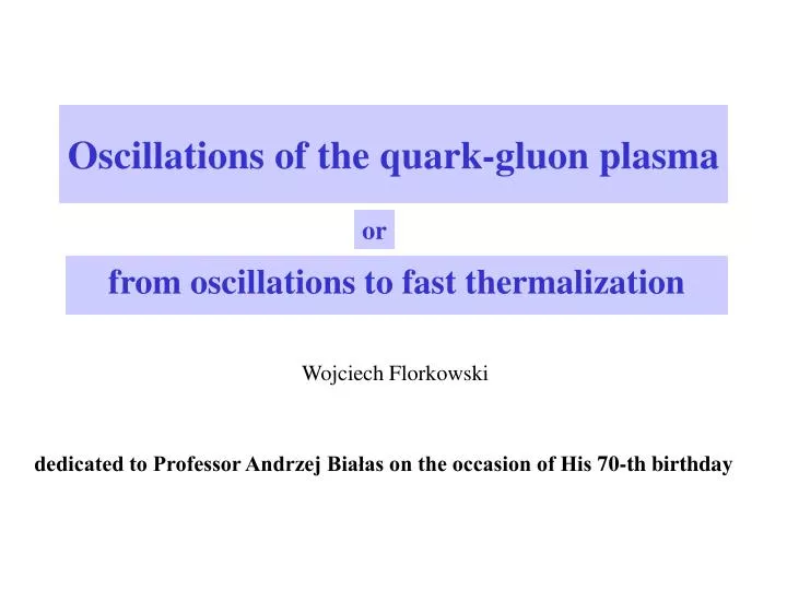 oscillations of the quark gluon plasma