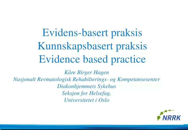 evidens basert praksis kunnskapsbasert praksis evidence based practice