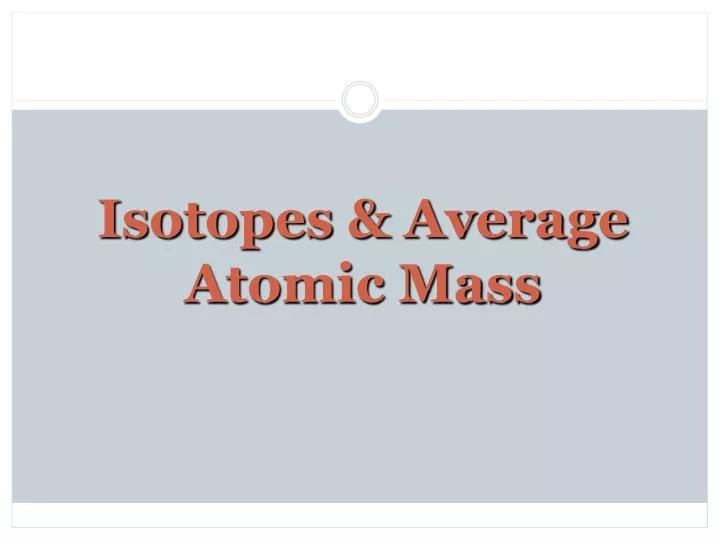 isotopes average atomic mass