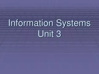 Information Systems Unit 3