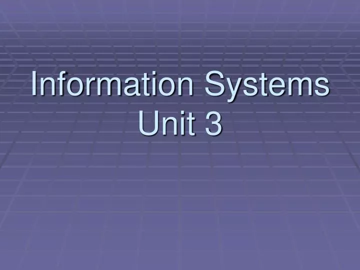 information systems unit 3
