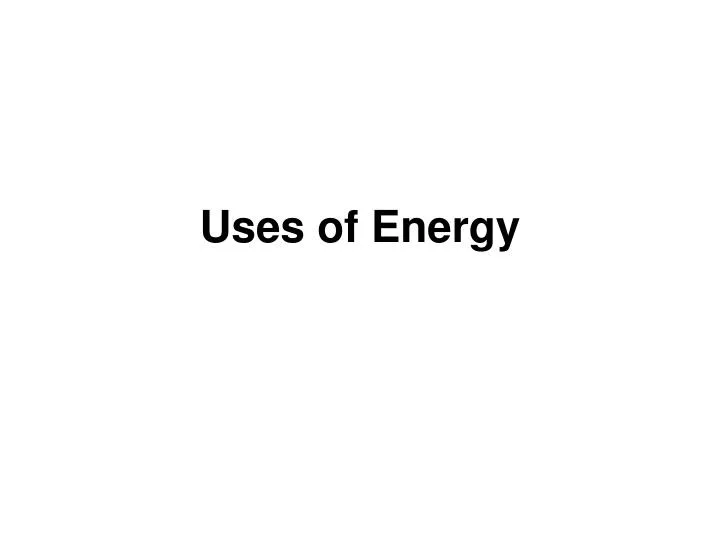 uses of energy