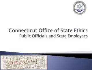Connecticut Office of State Ethics Public Officials and State Employees