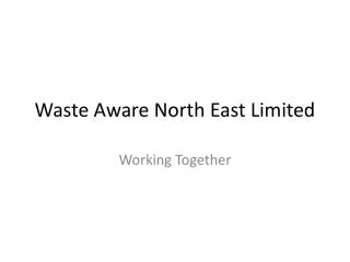Waste Aware North East Limited