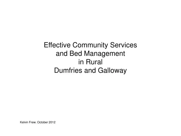 effective community services and bed management in rural dumfries and galloway