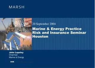 Marine &amp; Energy Practice Risk and Insurance Seminar Houston