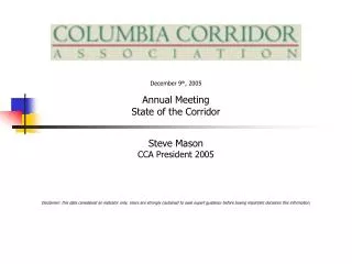 December 9 th , 2005 Annual Meeting State of the Corridor Steve Mason CCA President 2005