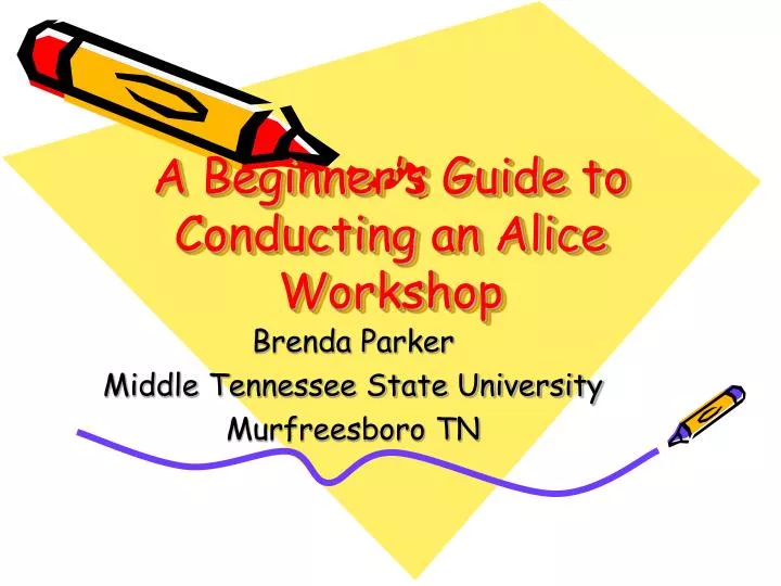 a beginner s guide to conducting an alice workshop