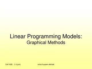 Linear Programming Models: Graphical Methods