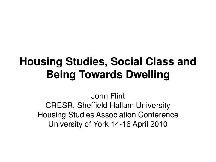 housing studies social class and being towards dwelling