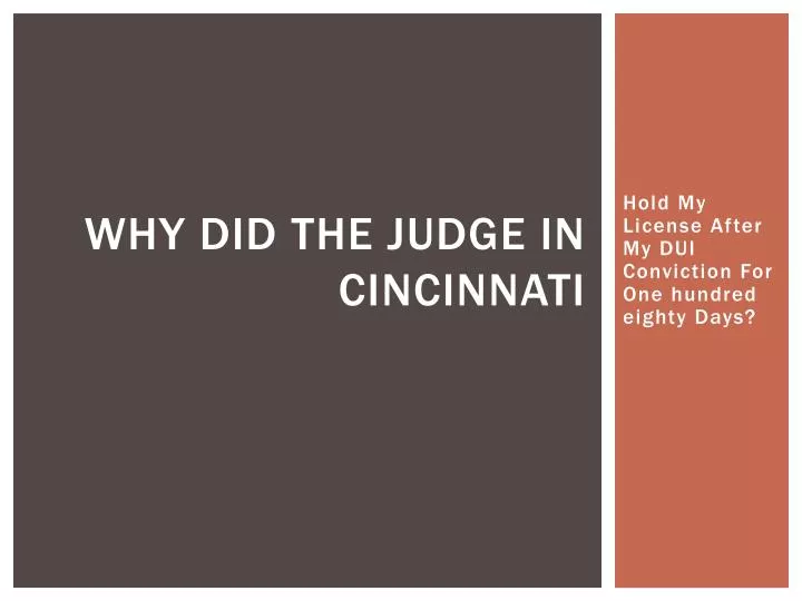 why did the judge in cincinnati
