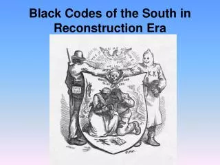 Black Codes of the South in Reconstruction Era