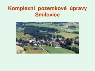 komplexn pozemkov pravy smilovice