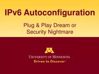 IPv6 Autoconfiguration Plug &amp; Play Dream or Security Nightmare