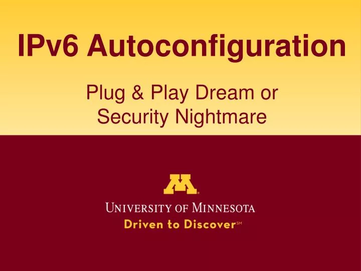 ipv6 autoconfiguration plug play dream or security nightmare