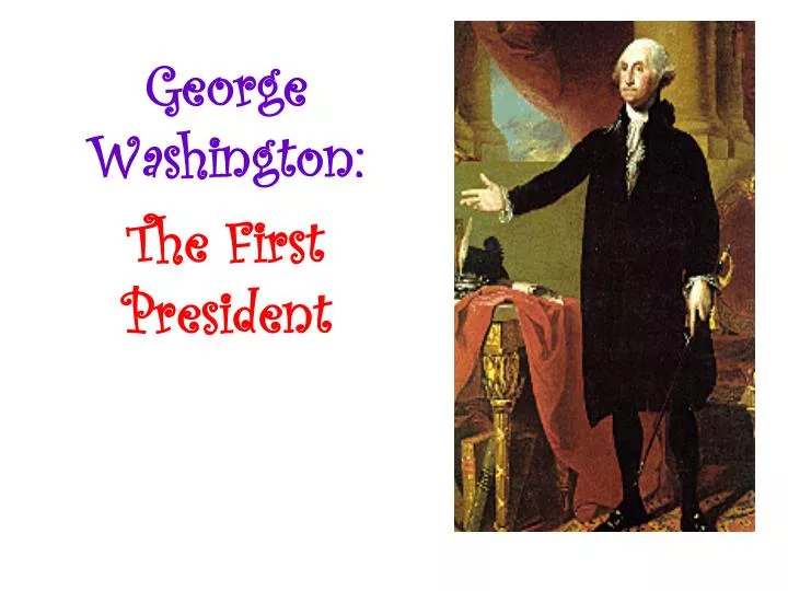 george washington the first president