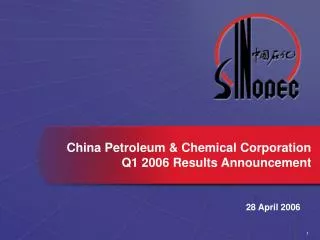 China Petroleum &amp; Chemical Corporation Q1 2006 Results Announcement