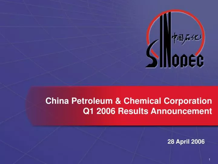 china petroleum chemical corporation q1 2006 results announcement