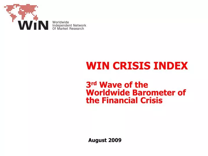win crisis index 3 rd wave of the worldwide barometer of the financial crisis august 2009
