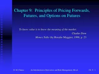 Chapter 9: Principles of Pricing Forwards, Futures, and Options on Futures